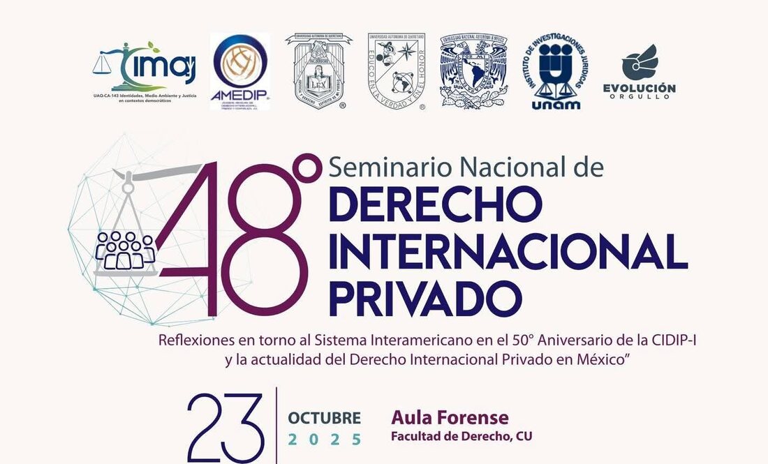 48° Seminario Nacional de Derecho Internacional Privado - Facultad de Derecho, UNAM